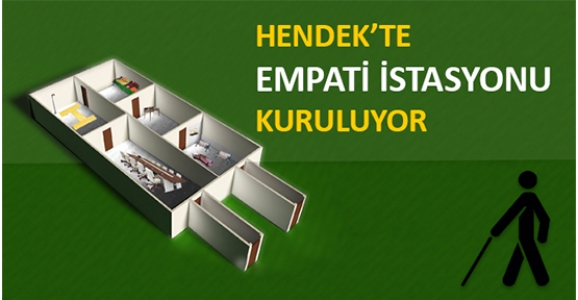 HENDEK’TE EMPATİ İSTASYONU KURULUYOR