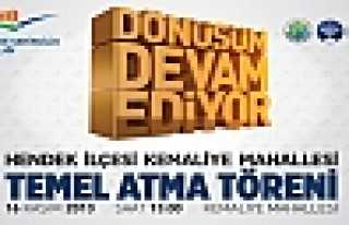 KENTSEL DÖNÜŞÜMDE TEMEL ATILIYOR